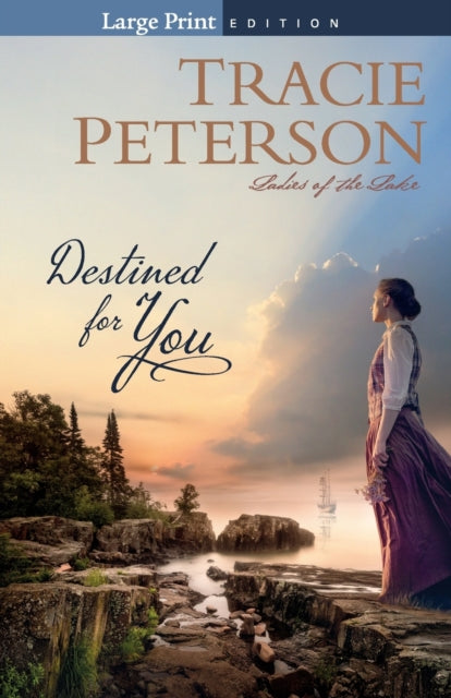 Book cover of: Destined for You. By: Tracie Peterson