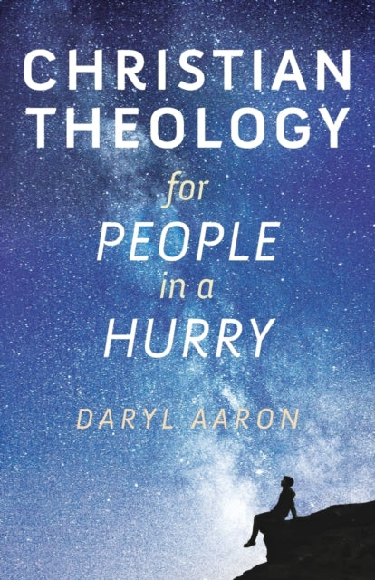 Book cover of: Christian Theology for People in a Hurry. By: Aaron