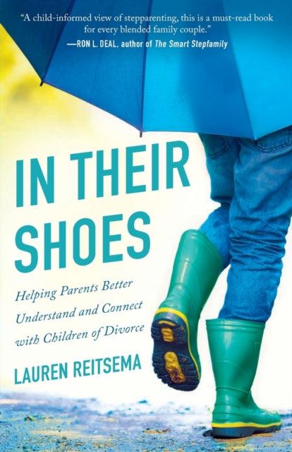 Book cover of: In Their Shoes – Helping Parents Better Understand and Connect with Children of Divorce