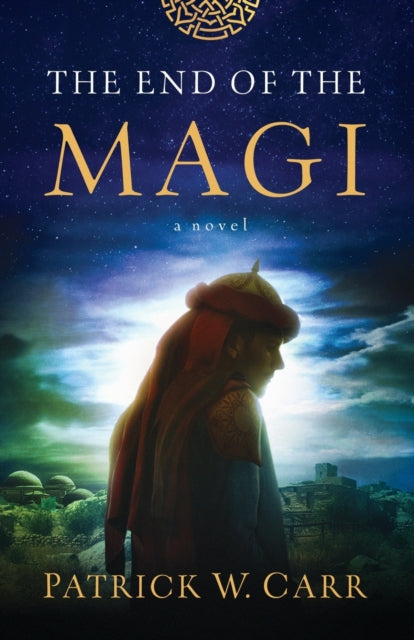 Book cover of: End of the Magi, The. By: Patrick W. Carr