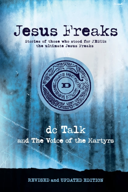 Book cover of: Jesus Freaks. By: DC Talk