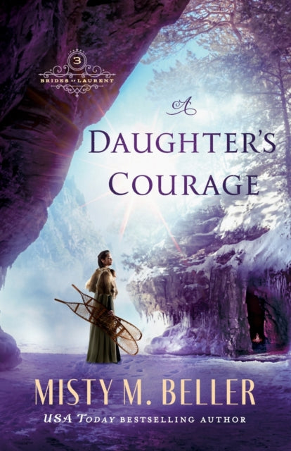 Book cover of: Daughter`s Courage. By: Misty M. Beller