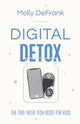 Book cover of: Digital Detox – The Two–Week Tech Reset for Kids. By: Molly DeFrank