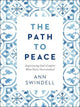 Book cover of: Path to Peace – Experiencing God`s Comfort When You`re Overwhelmed. By: Ann Swindell