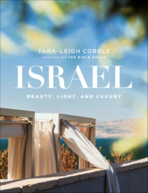 Book cover of: Israel – Beauty, Light, and Luxury. By: Tara Leigh Cobble