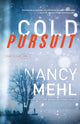 Book cover of: Cold Pursuit. By: Nancy Mehl