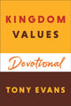 Book cover of: Kingdom Values Devotional. By: Tony Evans