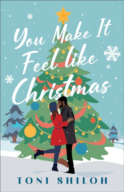 You Make It Feel like Christmas 9780764242069 Toni Shiloh