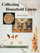 Book cover of: Collecting Household Linens. By: Frances Johnson