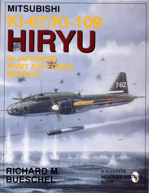 Book cover of: Mitsubishi Ki-67/Ki-109 Hiryu in Japanese Army Air Force Service