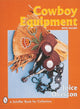 Book cover of: Cowboy Equipment