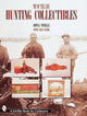 Book cover of: Top of the Line Hunting Collectibles