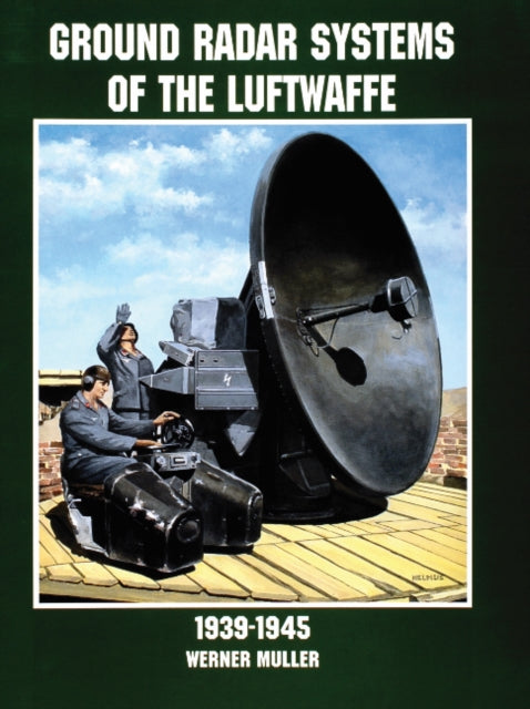 Book cover of: Ground Radar Systems of the Luftwaffe 1939-1945