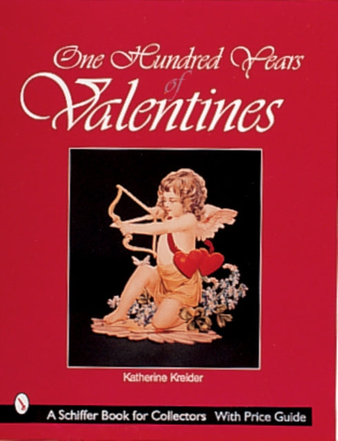 Book cover of: One Hundred Years of Valentines