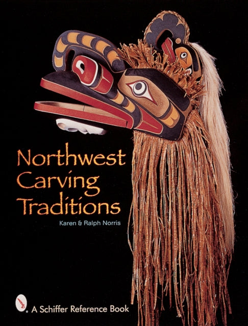 Book cover of: Northwest Carving Traditions. By: Karen Norris
