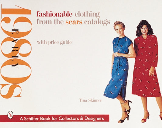 Book cover of: Fashionable Clothing from the Sears Catalogs