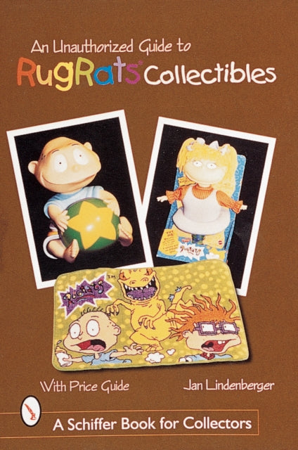Book cover of: Unauthorized Guide to Rugrats® Collectibles