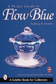 Book cover of: Pocket Guide to Flow Blue. By: Jeffrey B. Snyder