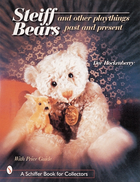 Book cover of: Steiff® Bears and Other Playthings Past and Present