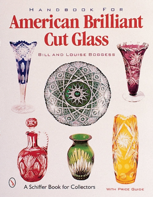 Book cover of: Handbook for American Cut & Engraved Glass. By: Bill Boggess