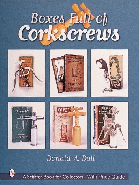 Book cover of: Boxes Full of Corkscrews. By: Donald A. Bull