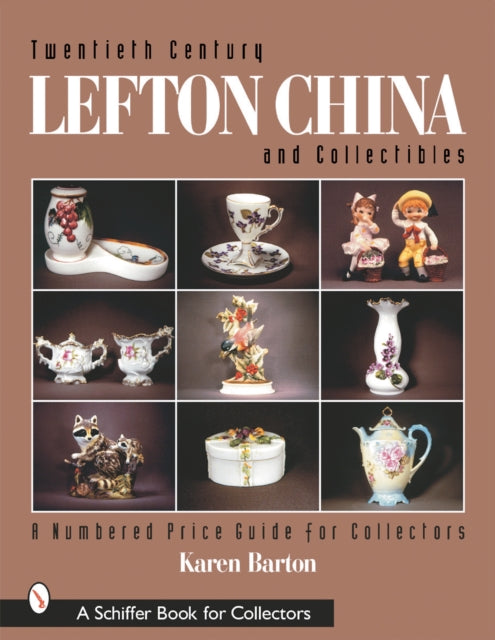 Book cover of: Twentieth Century Lefton China and Collectibles. By: Karen Barton