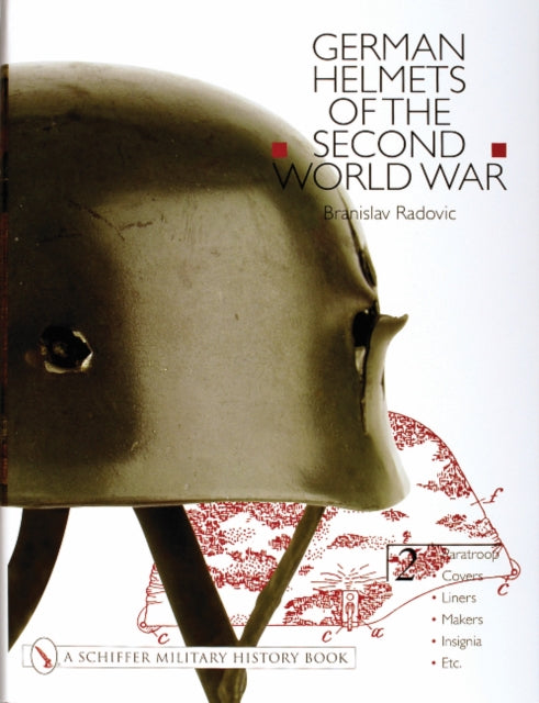 Book cover of: German Helmets of the Second World War. By: Branislav Radovic