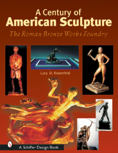 Book cover of: Century of American Sculpture. By: Lucy D. Rosenfeld