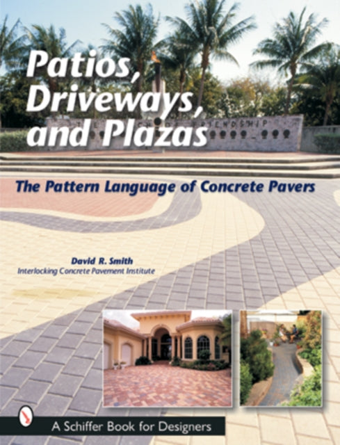 Book cover of: Patios, Driveways, and Plazas. By: David R. Smith (undifferentiated)