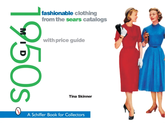 Book cover of: Fashionable Clothing from the Sears Catalogs: Mid 1950s