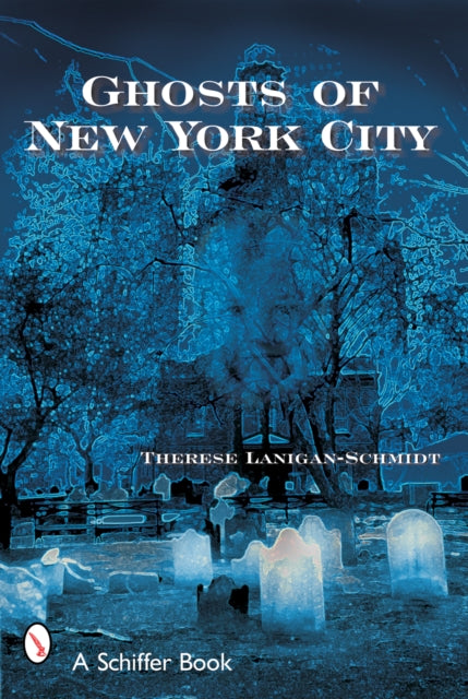 Book cover of: Ghosts of New York City. By: Therese Lanigan-schmidt