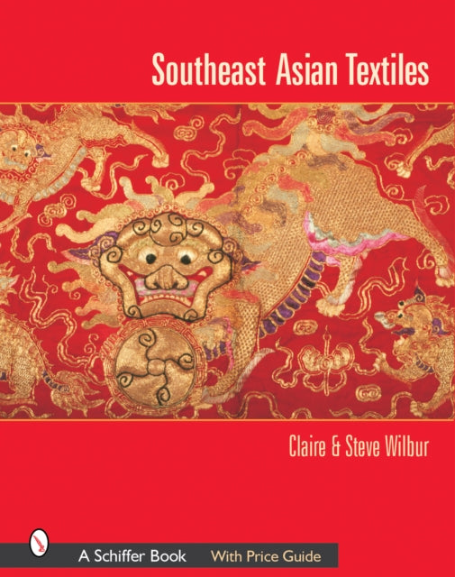 Book cover of: Southeast Asian Textiles. By: Steve Wilbur
