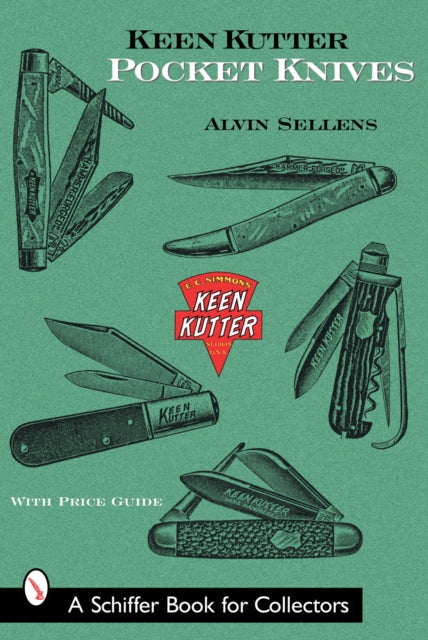 Book cover of: Keen Kutter Pocket Knives. By: Alvin Sellens