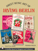 Book cover of: Sheet Music Art of Irving Berlin. By: Thomas Inglis