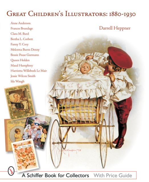 Book cover of: Great Children's Illustrators: 1880-1930. By: Darrell Heppner