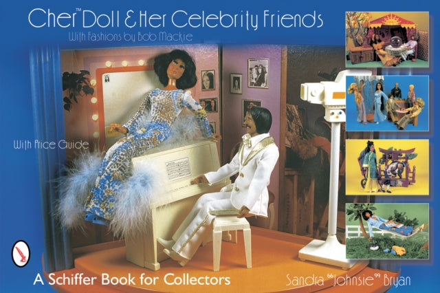 Book cover of: Cher™ Doll & Her Celebrity Friends. By: Sandra Johnsie Bryan
