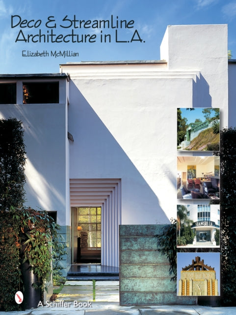 Book cover of: Deco & Streamline Architecture in L.A.. By: Elizabeth McMillian