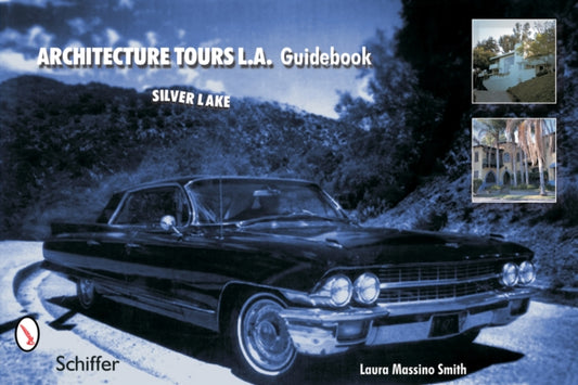 Book cover of: Architecture Tours L.A. Guidebook. By: Laura Massino Smith