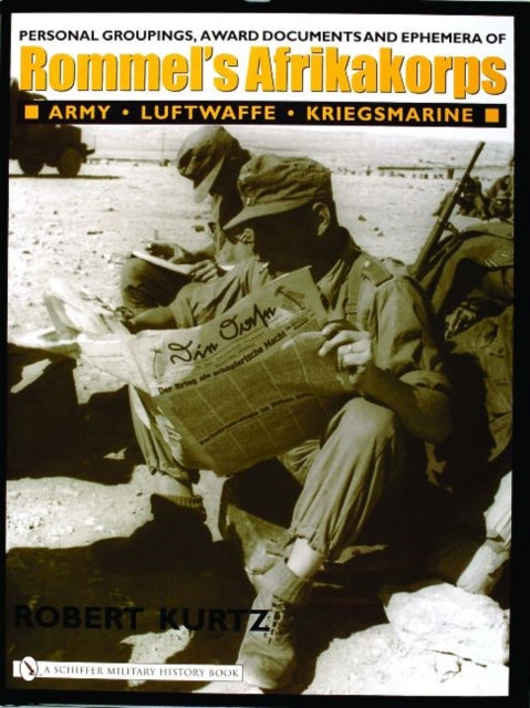 Book cover of: Personal Groupings, Award Documents, and Ephemera of Rommel's Afrikakorps: