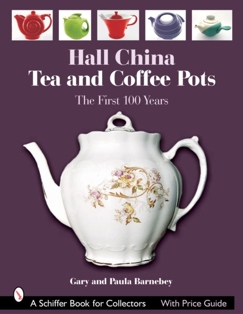 Book cover of: Hall China Tea and Coffee Pots. By: Gary Barnebey