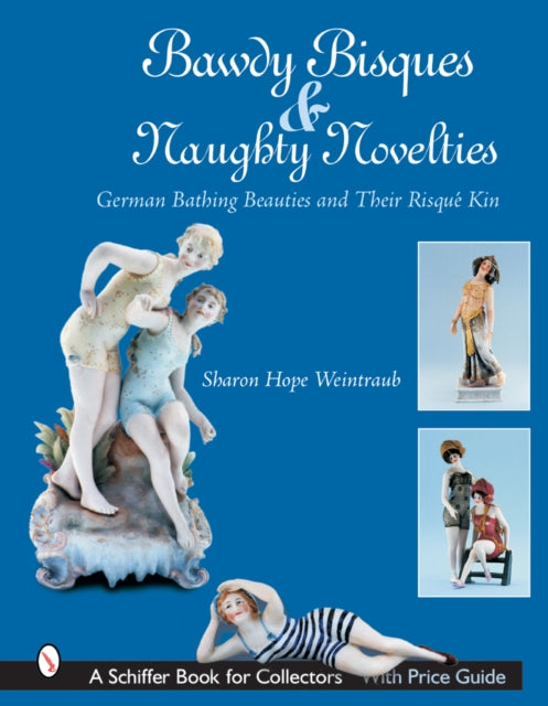 Book cover of: Bawdy Bisques and Naughty Novelties. By: Sharon Hope Weintraub