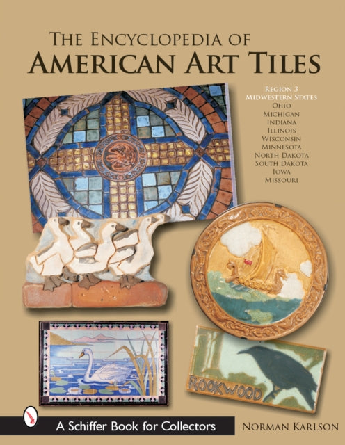 Book cover of: Encyclopedia of American Art Tiles. By: Norman Karlson