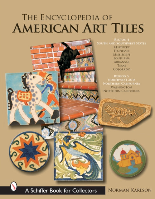 Book cover of: Encyclopedia of American Art Tiles. By: Norman Karlson