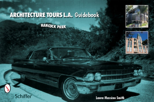 Book cover of: Architecture Tours L.A. Guidebook. By: Laura Massino Smith