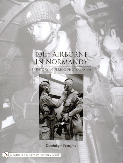 Book cover of: 101st Airborne in Normandy. By: Dominique Franois