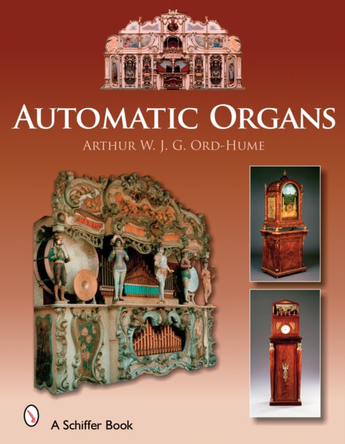 Book cover of: Automatic Organs. By: Arthur W. J. G. Ord-Hume