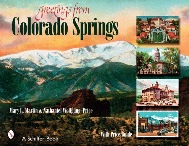 Book cover of: Greetings From Colorado Springs. By: Mary L. Martin