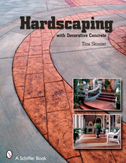 Book cover of: Hardscaping with Decorative Concrete. By: Tina Skinner
