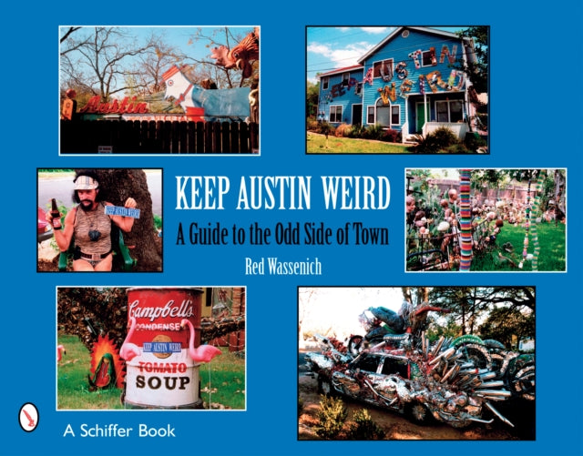 Book cover of: Keep Austin Weird. By: Red Wassenich