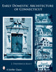 Book cover of: Early Domestic Architecture of Connecticut. By: J. Frederick Kelly